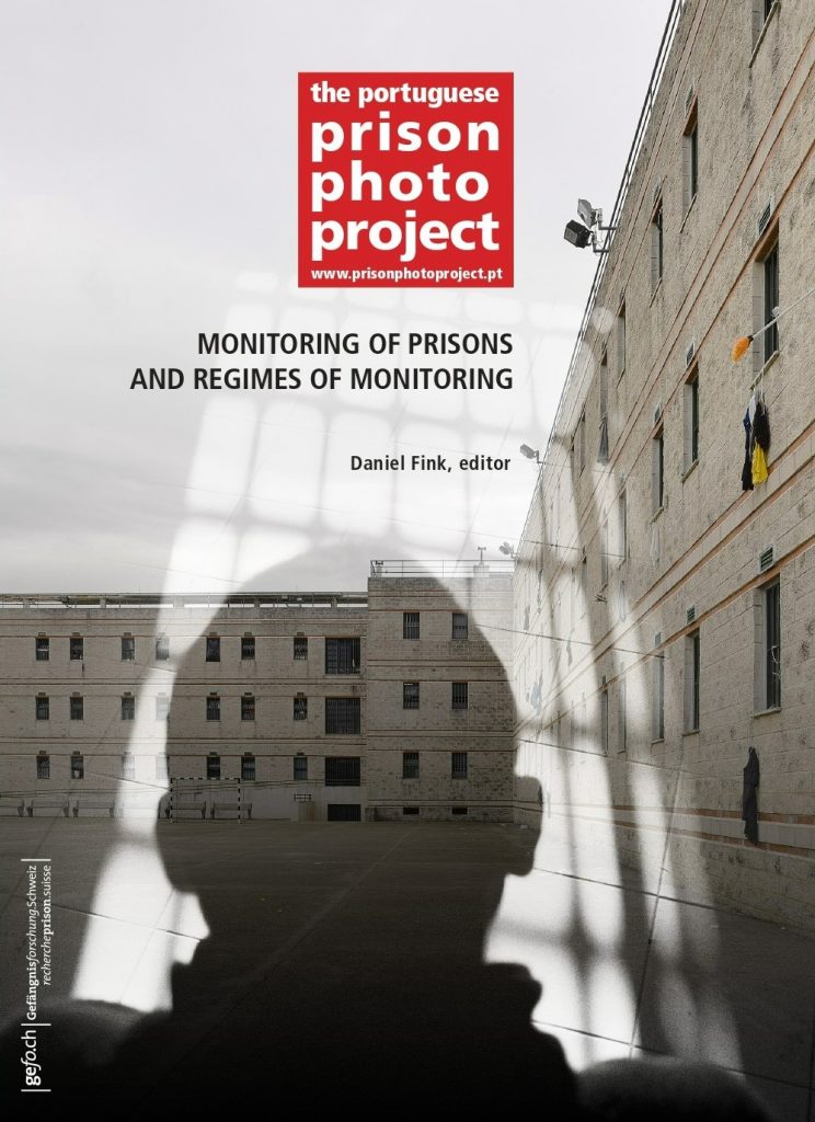Monitoring of Prisons and Regimes of Monitoring - U.Porto Press - Editora da Universidade do Porto e gefo.ch Gefängnisforschung.Schweiz